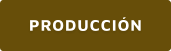 PRODUCCIÓN