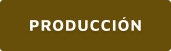 PRODUCCIÓN