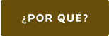 ¿POR QUÉ?