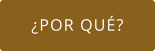 ¿POR QUÉ?