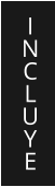 INC L U Y E