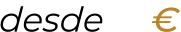 desde  €