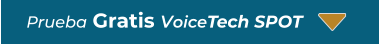  Prueba Gratis VoiceTech SPOT