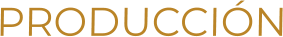 PRODUCCIÓN