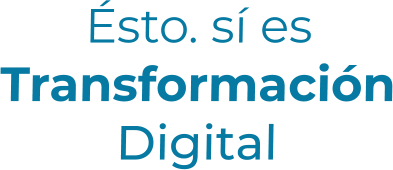 Ésto. sí esTransformaciónDigital