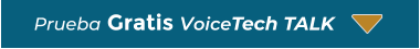  Prueba Gratis VoiceTech TALK