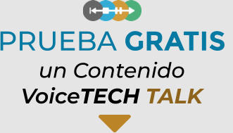 PRUEBA GRATIS un ContenidoVoiceTECH TALK
