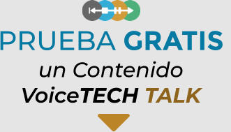PRUEBA GRATIS un ContenidoVoiceTECH TALK