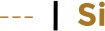 ---  |  Si